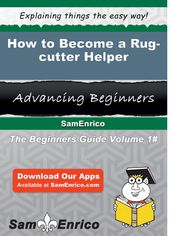 How to Become a Rug-cutter Helper