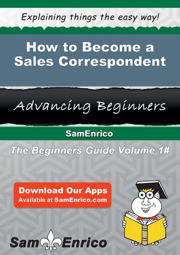 How to Become a Sales Correspondent - Celsa Lemieux