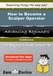 How to Become a Scalper Operator