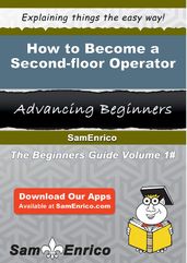 How to Become a Second-floor Operator