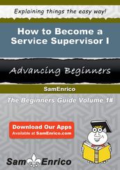 How to Become a Service Supervisor I