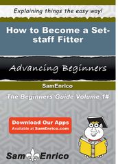 How to Become a Set-staff Fitter