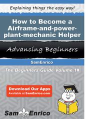 How to Become a Airframe-and-power-plant-mechanic Helper