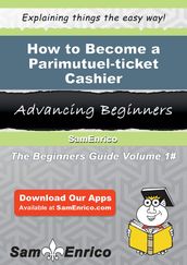 How to Become a Parimutuel-ticket Cashier