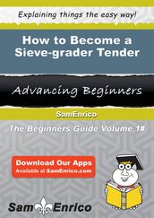 How to Become a Sieve-grader Tender