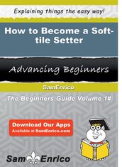 How to Become a Soft-tile Setter