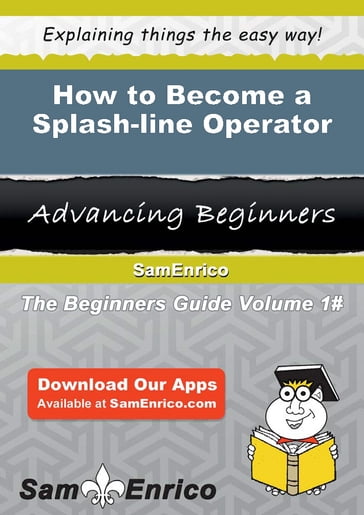 How to Become a Splash-line Operator - Felipa Gilman