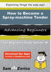 How to Become a Spray-machine Tender