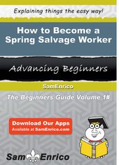 How to Become a Spring Salvage Worker