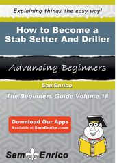 How to Become a Stab Setter And Driller