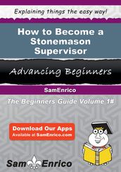 How to Become a Stonemason Supervisor