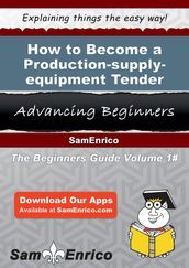 How to Become a Production-supply-equipment Tender