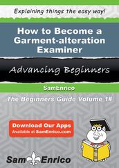How to Become a Garment-alteration Examiner