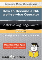 How to Become a Oil-well-service Operator