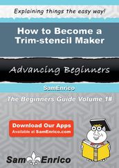 How to Become a Trim-stencil Maker