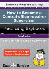 How to Become a Central-office-repairer Supervisor