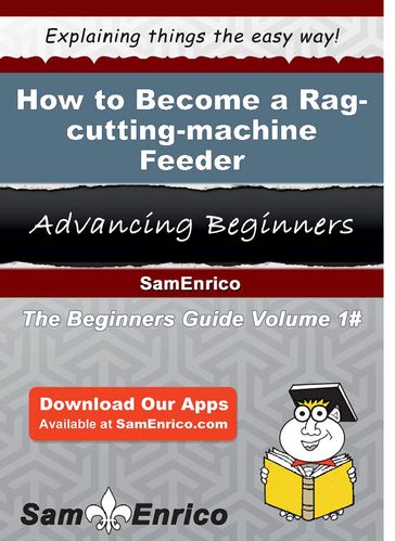 How to Become a Rag-cutting-machine Feeder - Walton Estrella