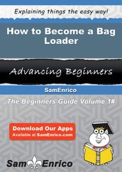 How to Become a Bag Loader