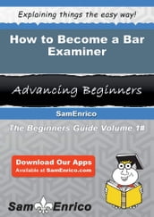 How to Become a Bar Examiner