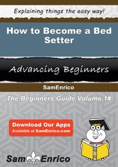 How to Become a Bed Setter