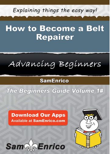 How to Become a Belt Repairer - Hertha Bartholomew