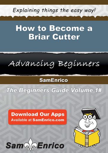 How to Become a Briar Cutter - Carolynn Shinn