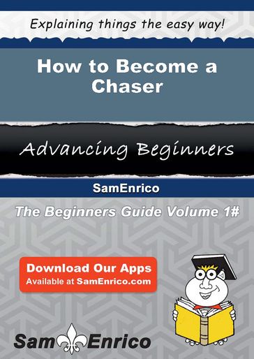 How to Become a Chaser - Dennis Cornwell
