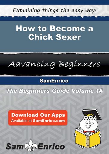 How to Become a Chick Sexer - Kellye Cerda