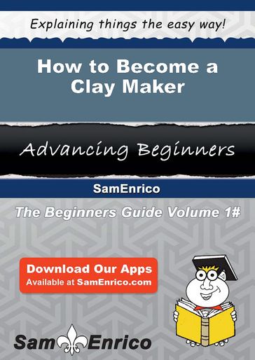 How to Become a Clay Maker - Bryon Burleson