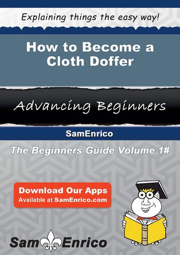 How to Become a Cloth Doffer - Zona Frazer