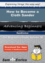 How to Become a Cloth Sander