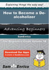 How to Become a De-alcoholizer