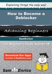 How to Become a Deblocker