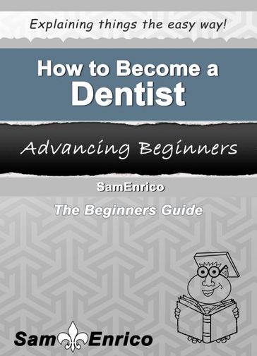 How to Become a Dentist - Sena Mcgill