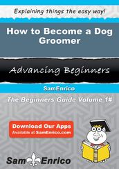 How to Become a Dog Groomer