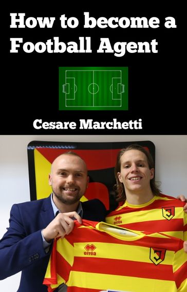 How to Become a Football Agent - Cesare Marchetti