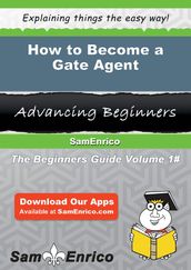 How to Become a Gate Agent