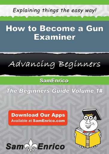 How to Become a Gun Examiner - Nathanael Sharkey