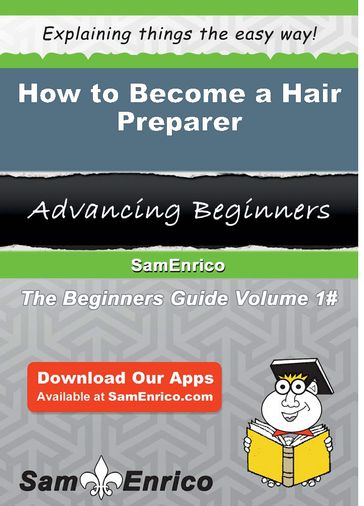 How to Become a Hair Preparer - Arron Galvez