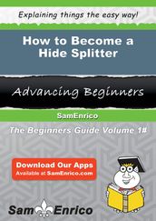 How to Become a Hide Splitter