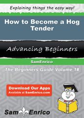 How to Become a Hog Tender