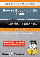 How to Become a Jig Fitter