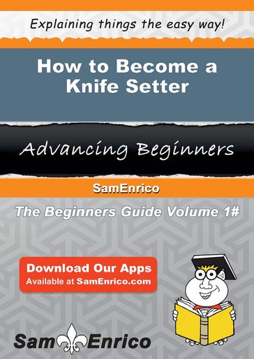How to Become a Knife Setter - Perla Lowery