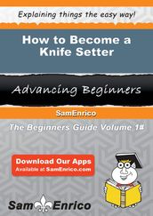 How to Become a Knife Setter