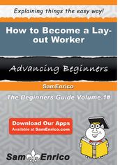 How to Become a Lay-out Worker