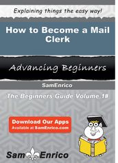 How to Become a Mail Clerk