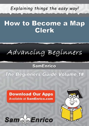 How to Become a Map Clerk - Fidelia Prosser
