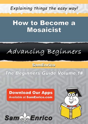 How to Become a Mosaicist - Sana Tomlin