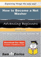 How to Become a Net Washer