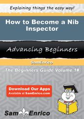 How to Become a Nib Inspector